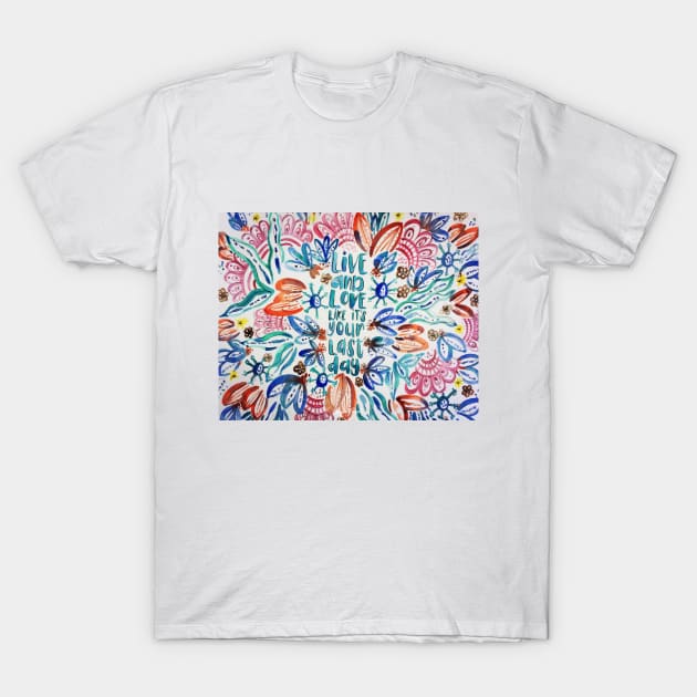 Live and Love T-Shirt by amyliafaizalart